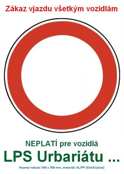 Tabua Zkaz vjazdu, neplat pre ...